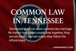 Read more about the article Common Law in Tennessee: What You Should Know