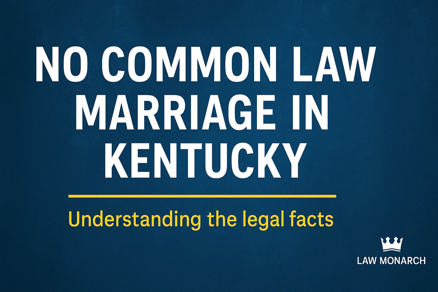 Read more about the article Common Law Marriage in Kentucky: What You Need to Know