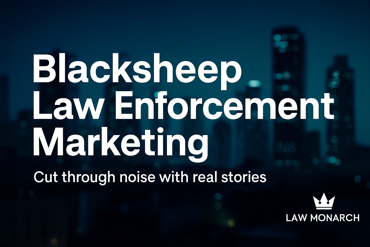 Read more about the article Blacksheep Law Enforcement Marketing: A Smarter Way to Build Trust