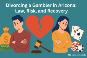 Read more about the article Divorcing a Gambler in Arizona: How to Protect Your Money, Children, and Peace of Mind