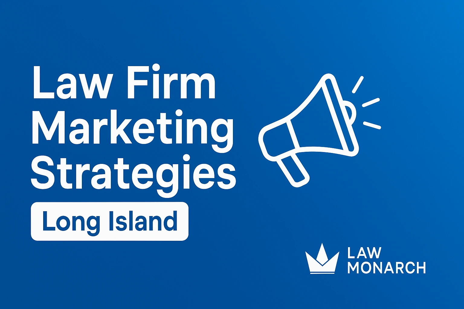 Read more about the article Law Firm Marketing Strategies Long Island Lawyers Can Count On