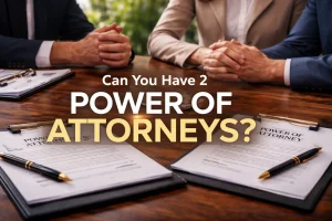 Read more about the article Can You Have 2 Power of Attorneys? The Full Legal Guide