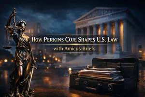 Read more about the article How Perkins Coie Shapes U.S. Law with Amicus Briefs