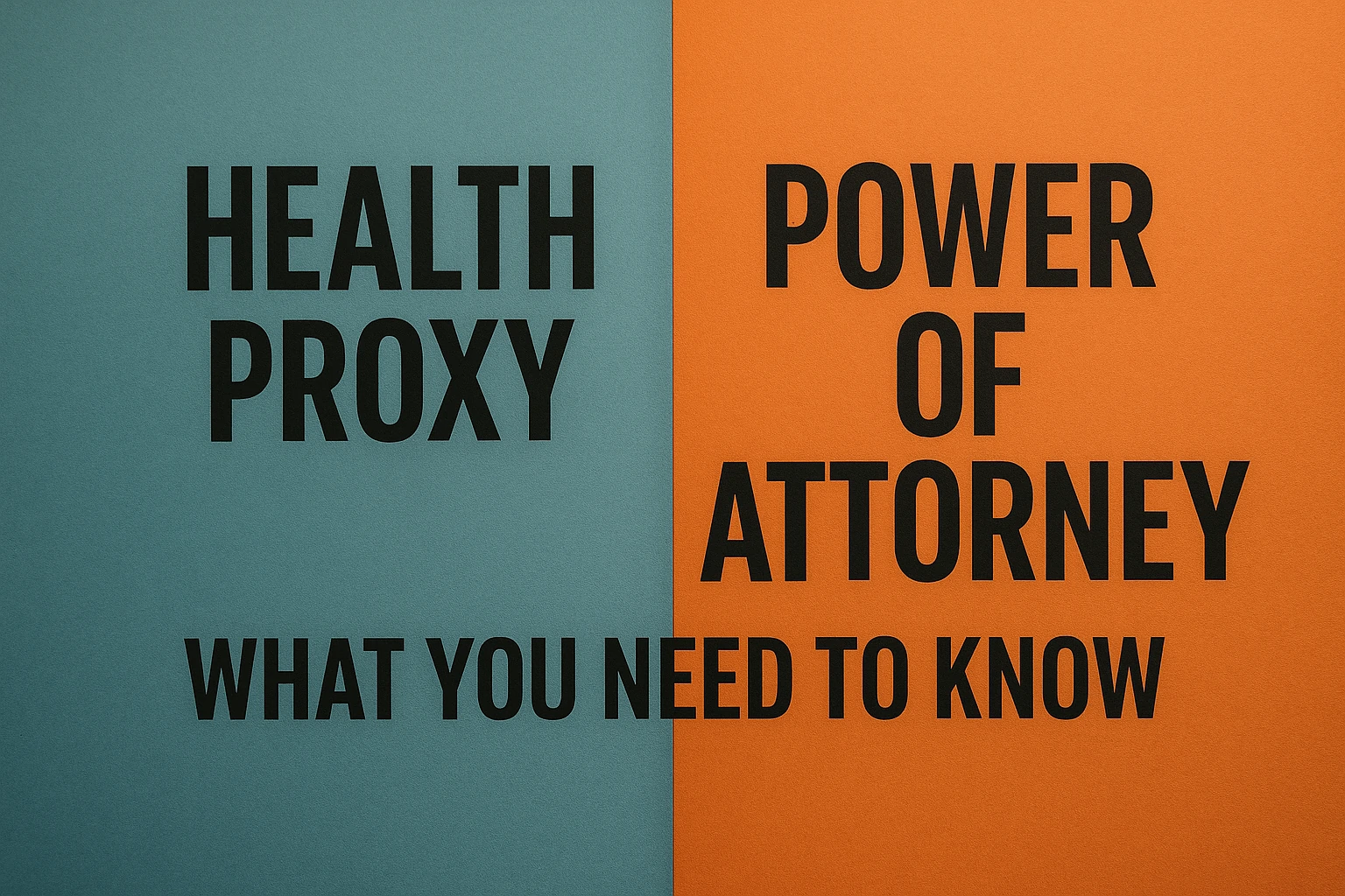 Read more about the article Health Proxy vs Power of Attorney: What You Need to Know