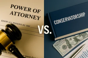 Read more about the article Power of Attorney vs Conservatorship: Full Legal Guide